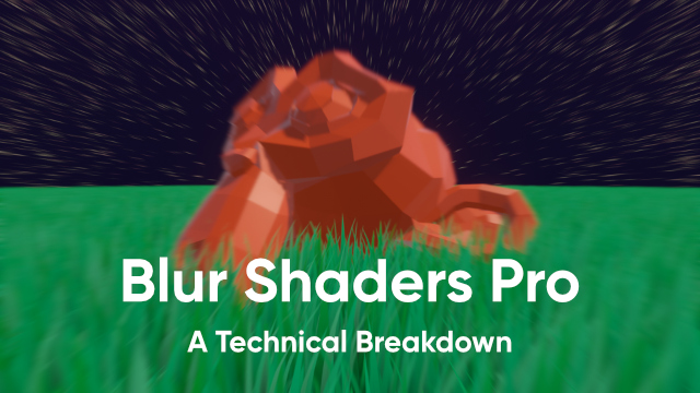Blur Shaders Pro - A Technical Breakdown