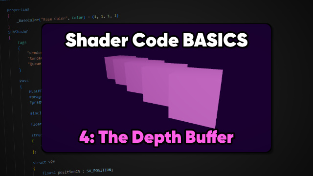 The Depth Buffer | Unity Shader Code Basics 04
