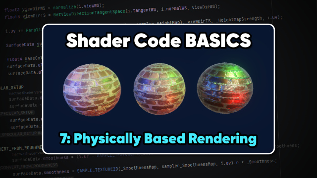 Physically Based Rendering | Unity Shader Code Basics 07