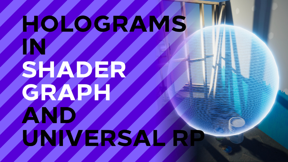 Holograms in Shader Graph and URP